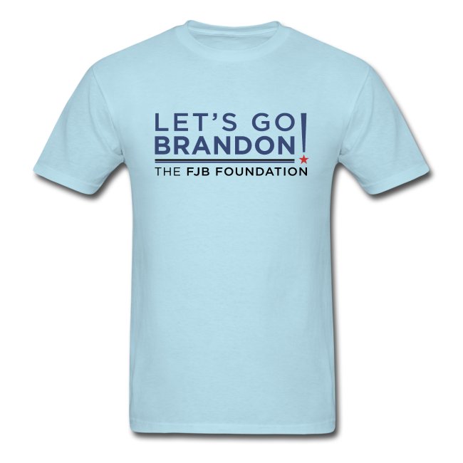 Let's Go Brandon - the FJB Foundation men's t-shirt